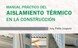 Manual Práctico del Aislamiento Térmico en la Construcción | Arq. Pablo Azqueta