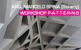 Workshop + Charla Abierta<br/>P-A-T-T-E-R-N-S | Marcelo Spina (Sci-arq)