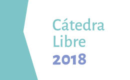 Convocatoria Cátedra Libre | segundo semestre 2018