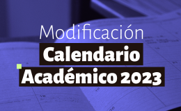 Modificación de los Calendarios Académicos 2023