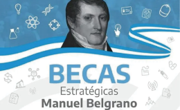 Programa Nacional de Becas Estratégicas Manuel Belgrano. Primera Convocatoria 2024