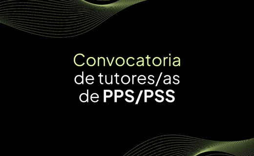 Convocatoria de tutores/as para PPS/PSS