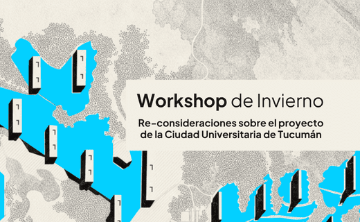 Reconsideraciones sobre el proyecto de la Ciudad Universitaria de Tucumán